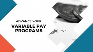 Advance your variable pay programs