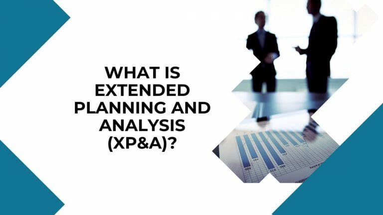 What is Extended Planning and Analysis (XP&A)?