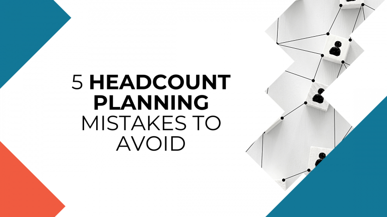 5 Headcount Planning Mistakes to Avoid